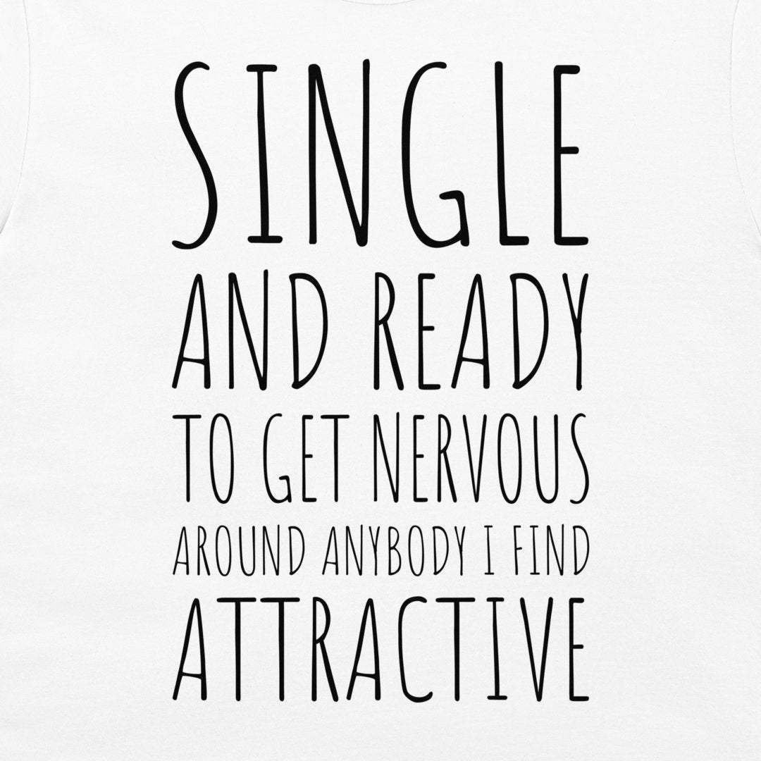 Single and Ready - T-Shirt