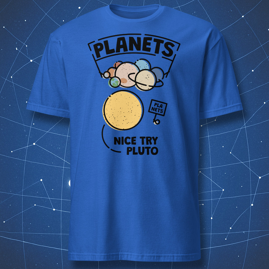 cosmic pun T-shirt on royal blue fabric featuring cute solar system cartoon and Pluto protest sign Nice Try Pluto