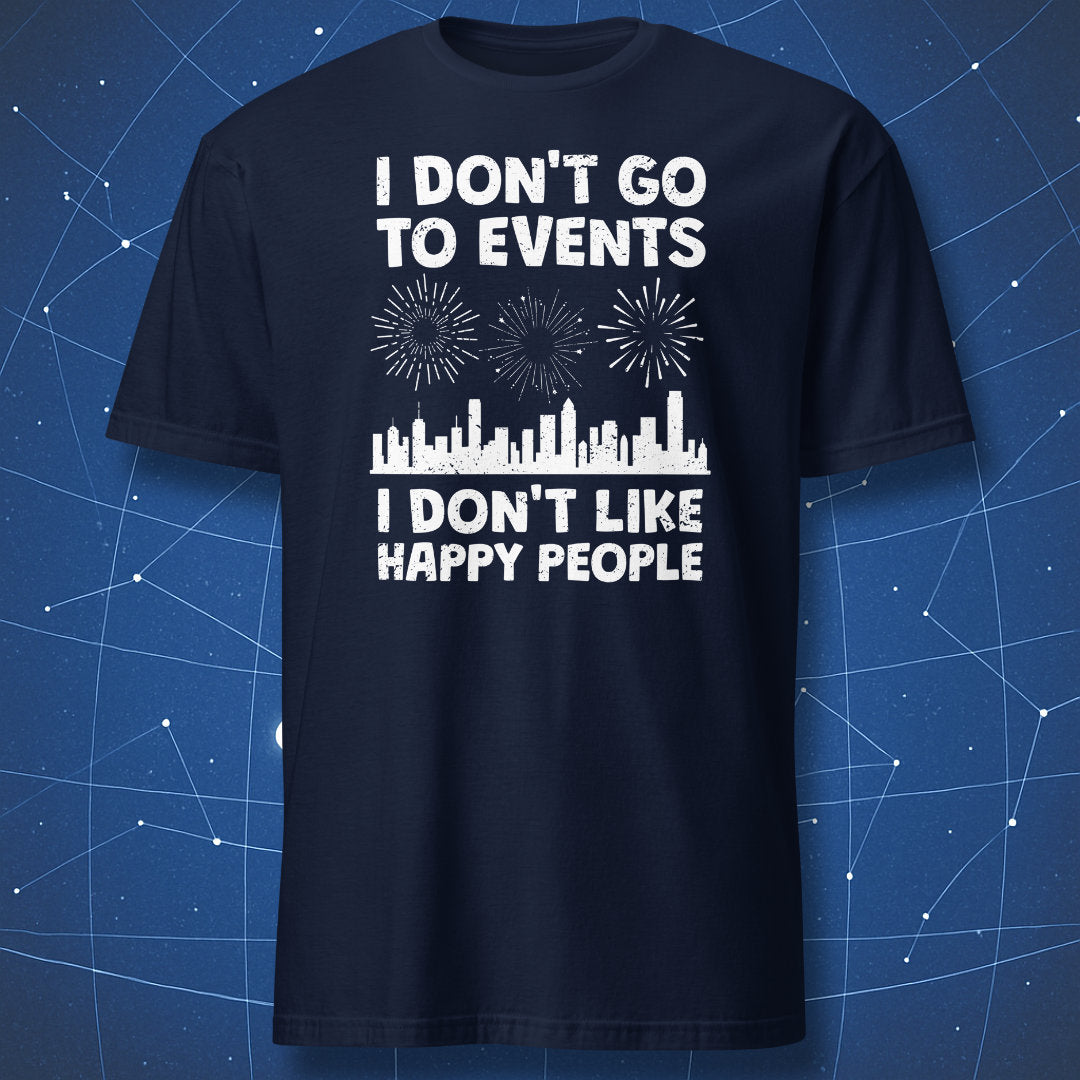 anti-social humor T-shirt on navy fabric reading I Don’t Go to Events I Don’t Like Happy People with fireworks and cityscape design