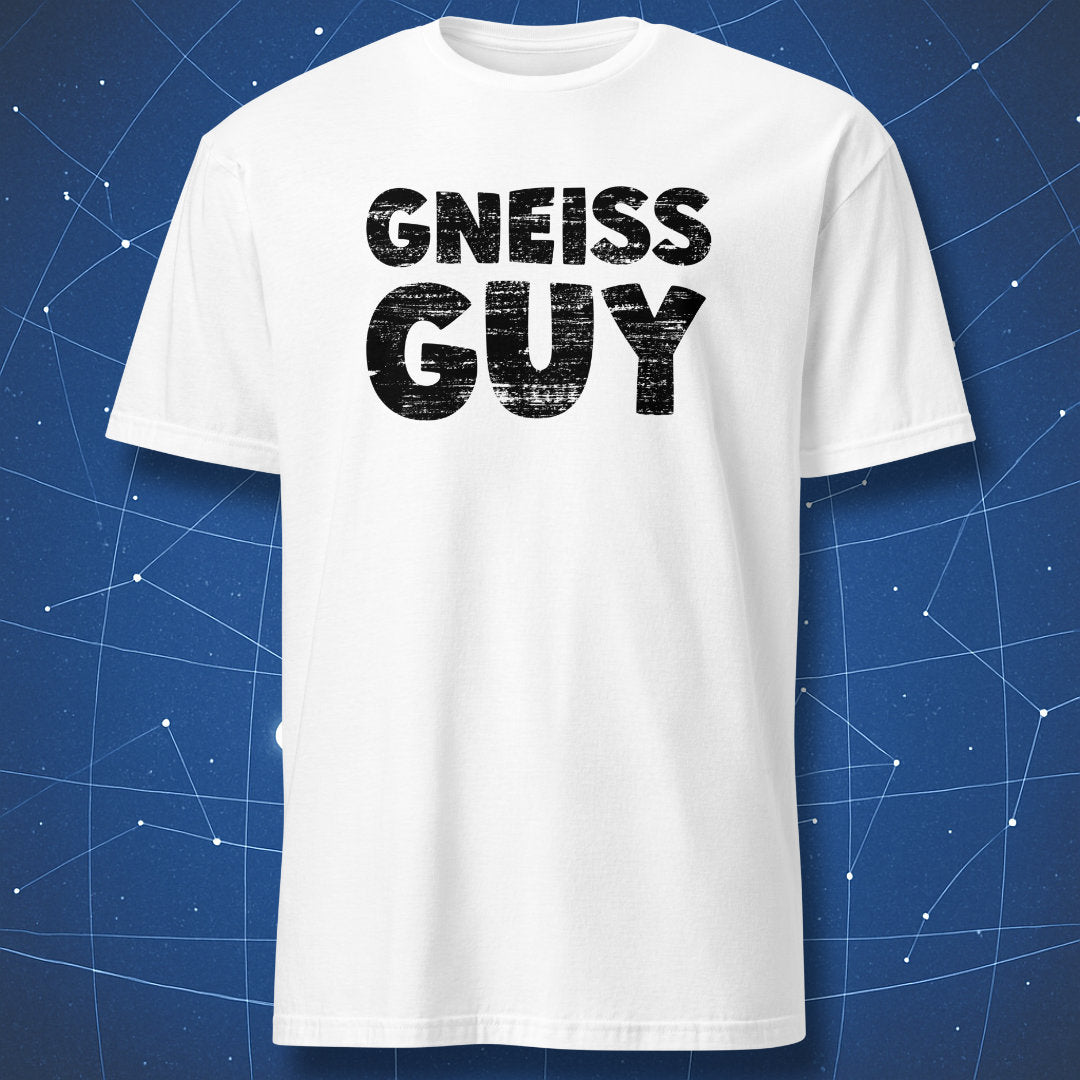 clean minimalist geology pun T-shirt on white fabric featuring large Gneiss Guy text in distressed font