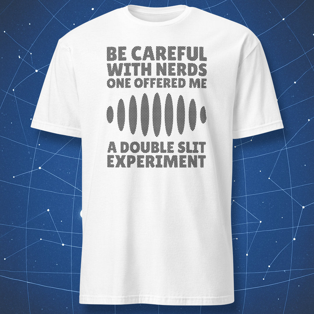 science pun T-shirt on white fabric with wave interference pattern and text about double slit experiment