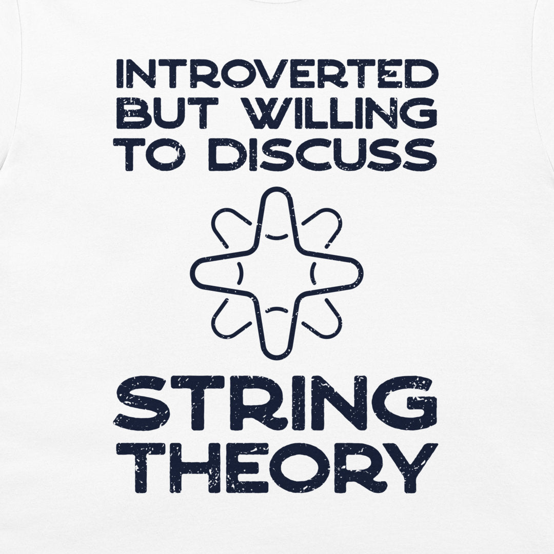 Discuss String Theory - T-Shirt