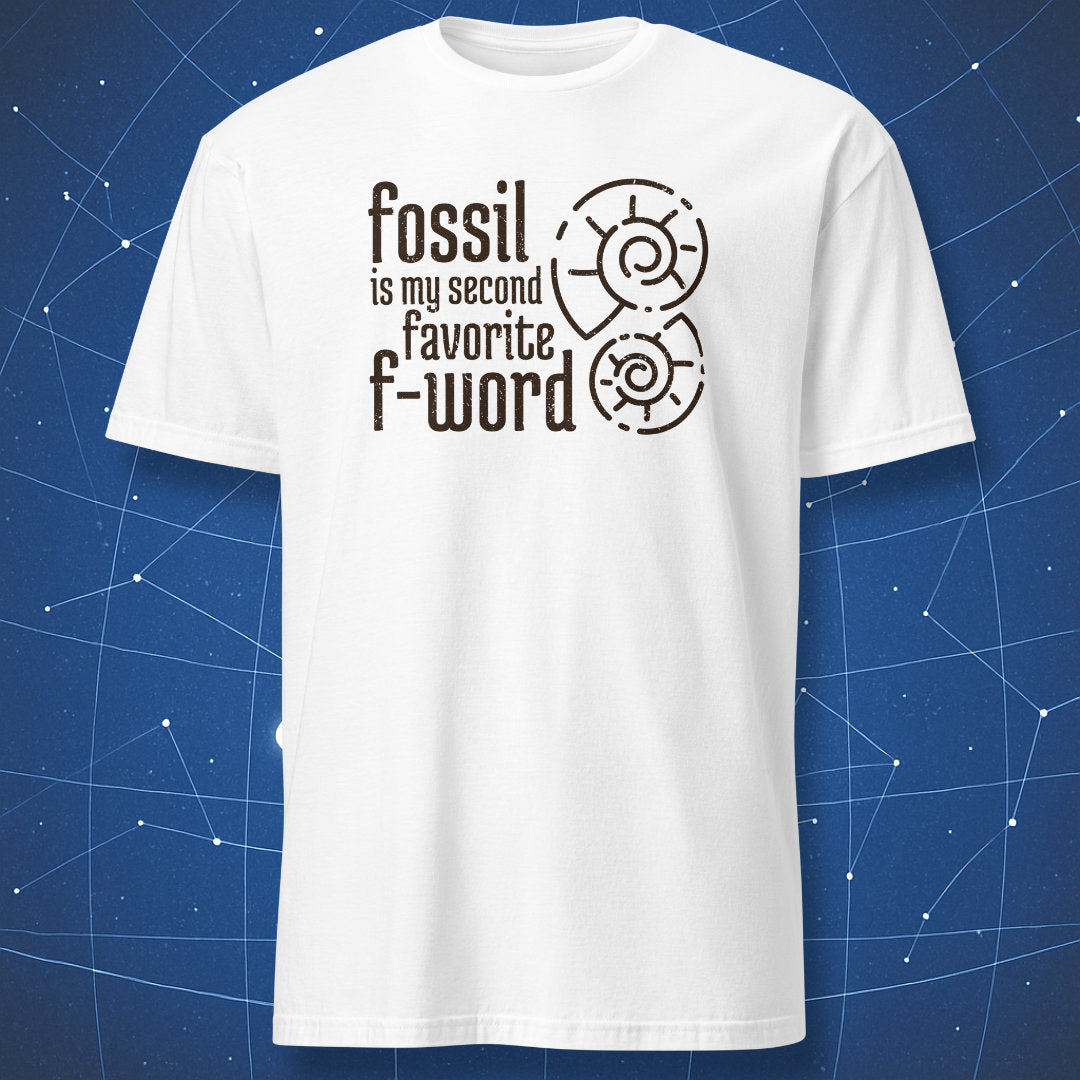 White T-shirt with black text “Fossil is my second favorite F-word” and two black fossil spiral icons.
