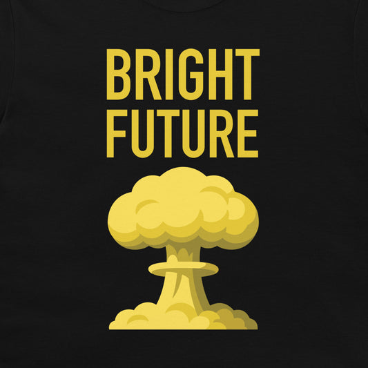 A black t-shirt featuring a bold yellow graphic print with the text 'BRIGHT FUTURE' above a yellow nuclear mushroom cloud illustration.