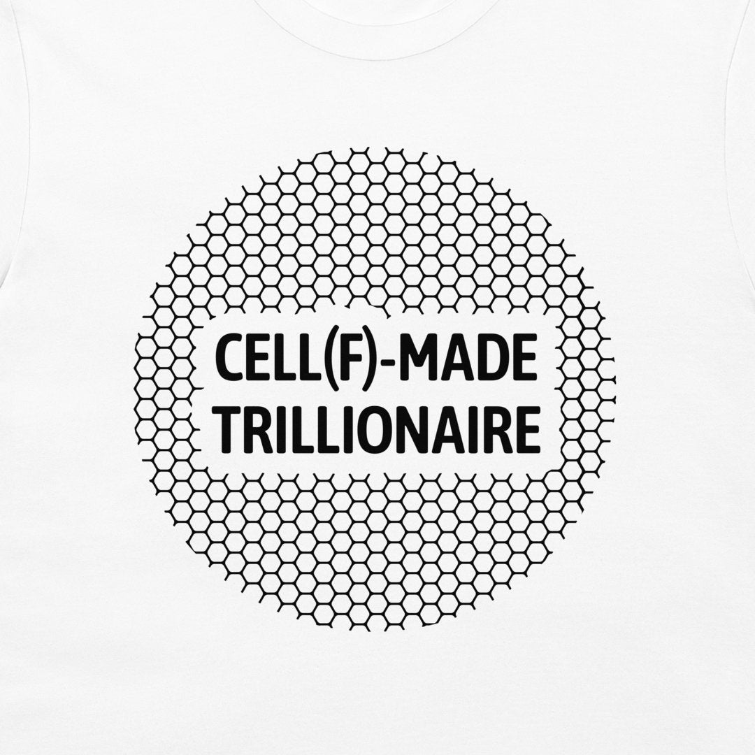 A white t-shirt featuring a black graphic print of a hexagonal honeycomb pattern inside a circle, with the text 'CELL(F)-MADE TRILLIONAIRE' printed in bold black letters across the center.