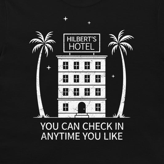 A black graphic print featuring a white distressed illustration of 'Hilbert's Hotel' with two palm trees and the text 'YOU CAN CHECK IN ANYTIME YOU LIKE'.