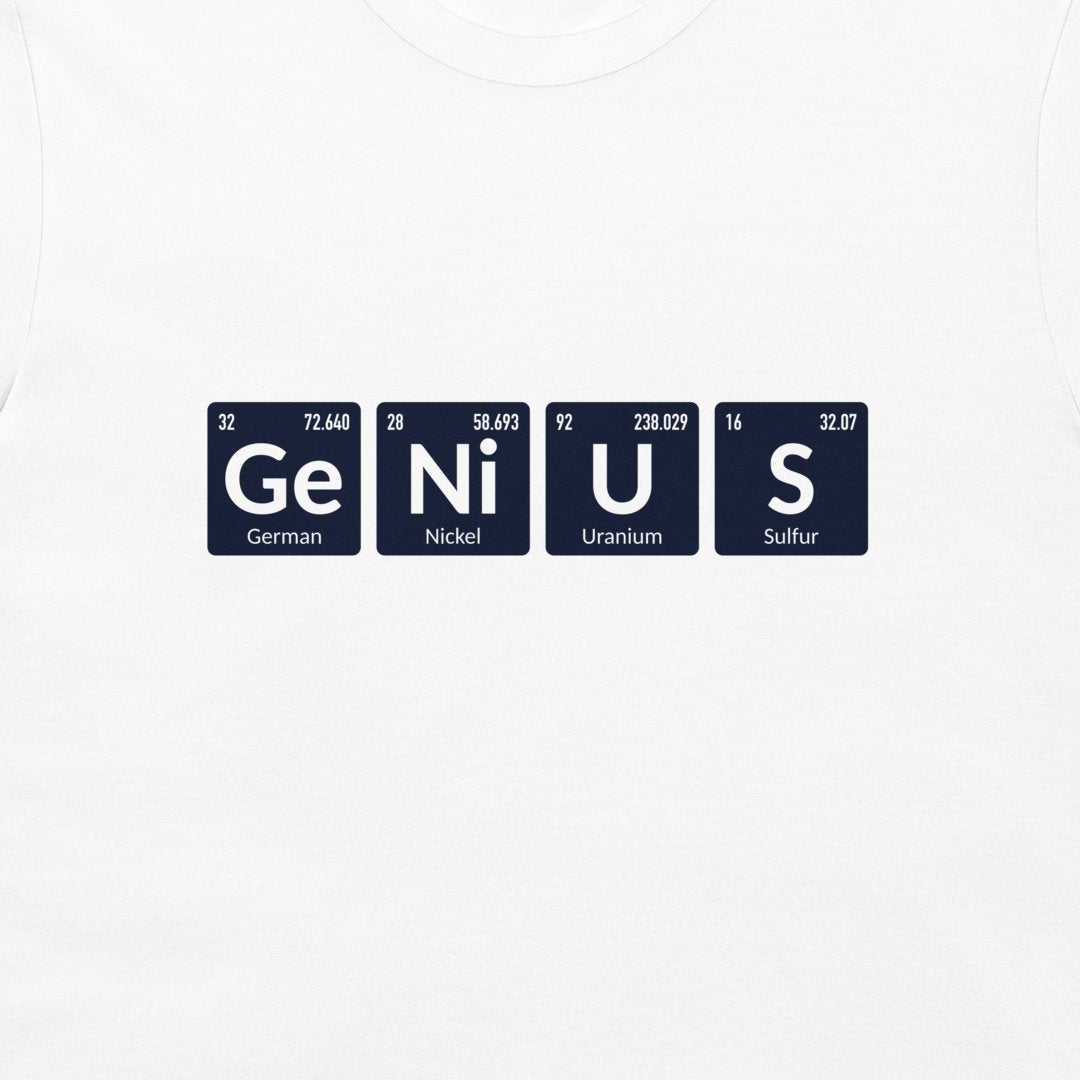 A white crewneck t-shirt featuring a graphic print of four dark blue periodic table style tiles spelling out 'GENIUS' with element symbols and names: German, Nickel, Uranium, and Sulfur.