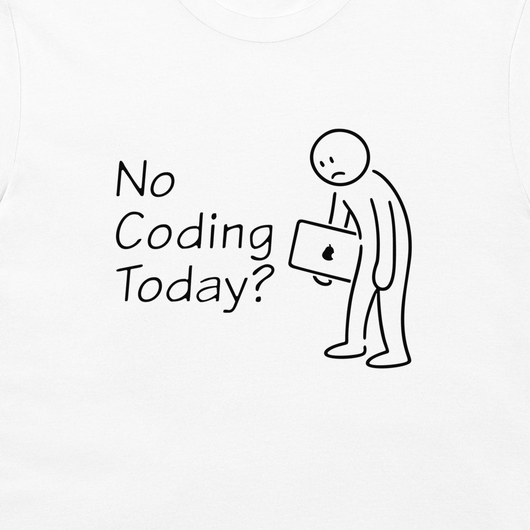 White t-shirt featuring a black graphic print with the text 'No Coding Today?' next to a stick figure character holding a laptop with an Apple logo.