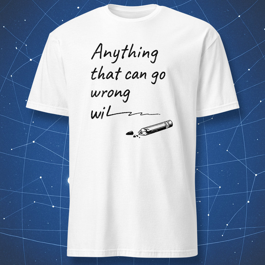 Minimalist nerd humor Murphy’s Law shirt with broken pencil graphic and unfinished sentence
