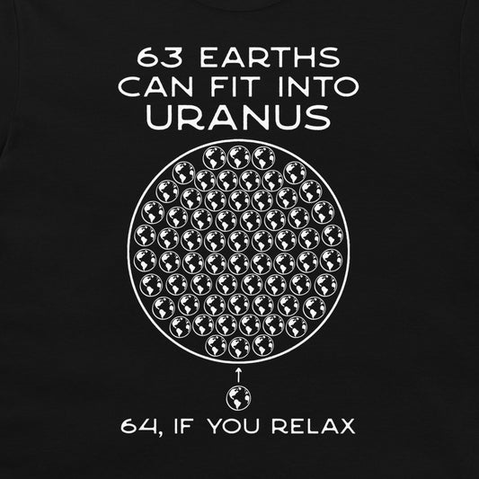 A black graphic t-shirt featuring a white printed design. The design displays the text '63 EARTHS CAN FIT INTO URANUS' above a large circle composed of numerous globe icons, with '64, IF YOU RELAX' printed below.