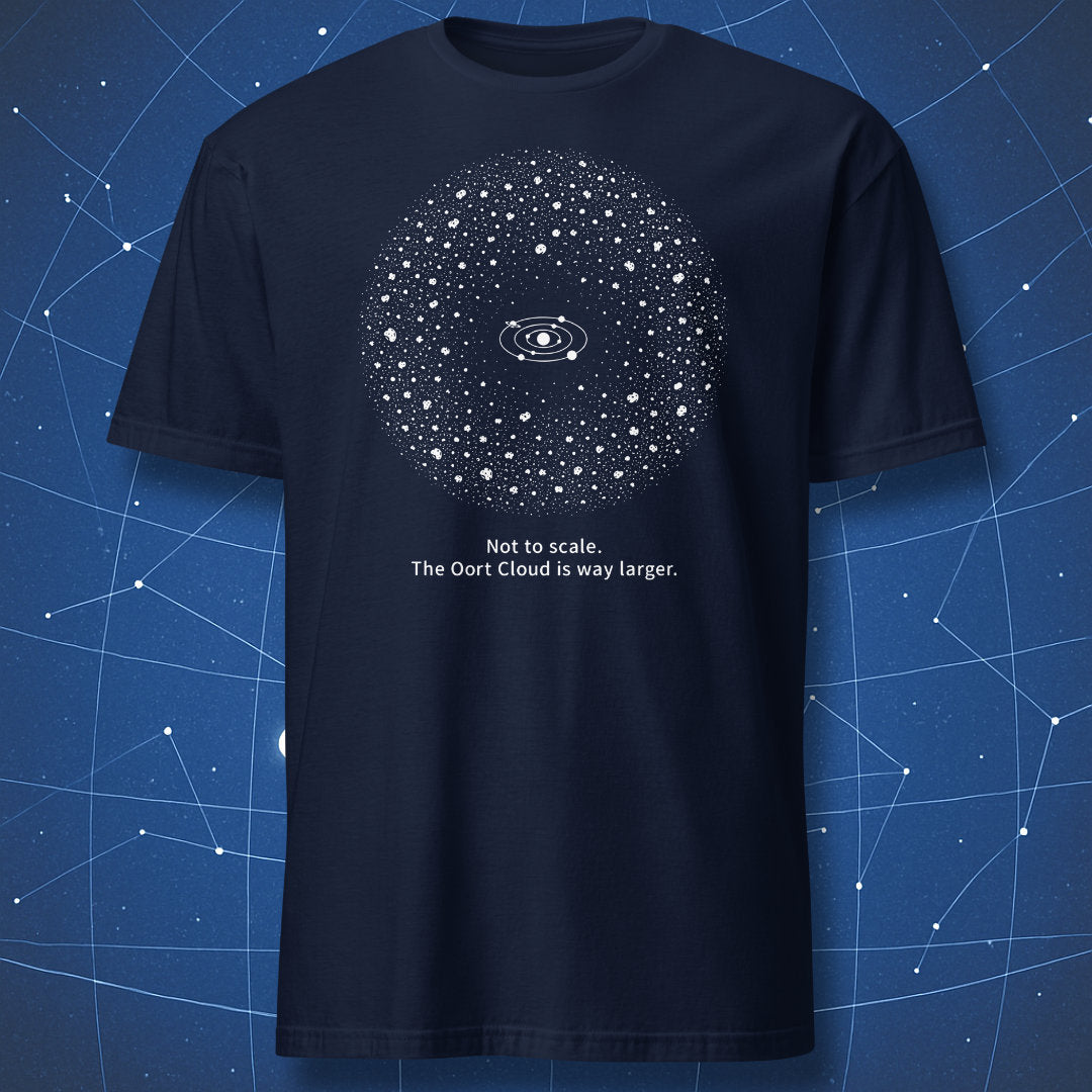 Navy astronomy T-shirt featuring the Solar System inside the enormous Oort Cloud and the caption "Not to scale. The Oort Cloud is way larger."