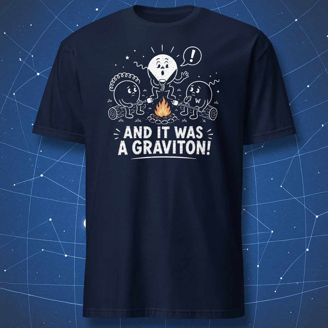 Funny physics t-shirt showing particle characters around a campfire with the caption And It Was a Graviton