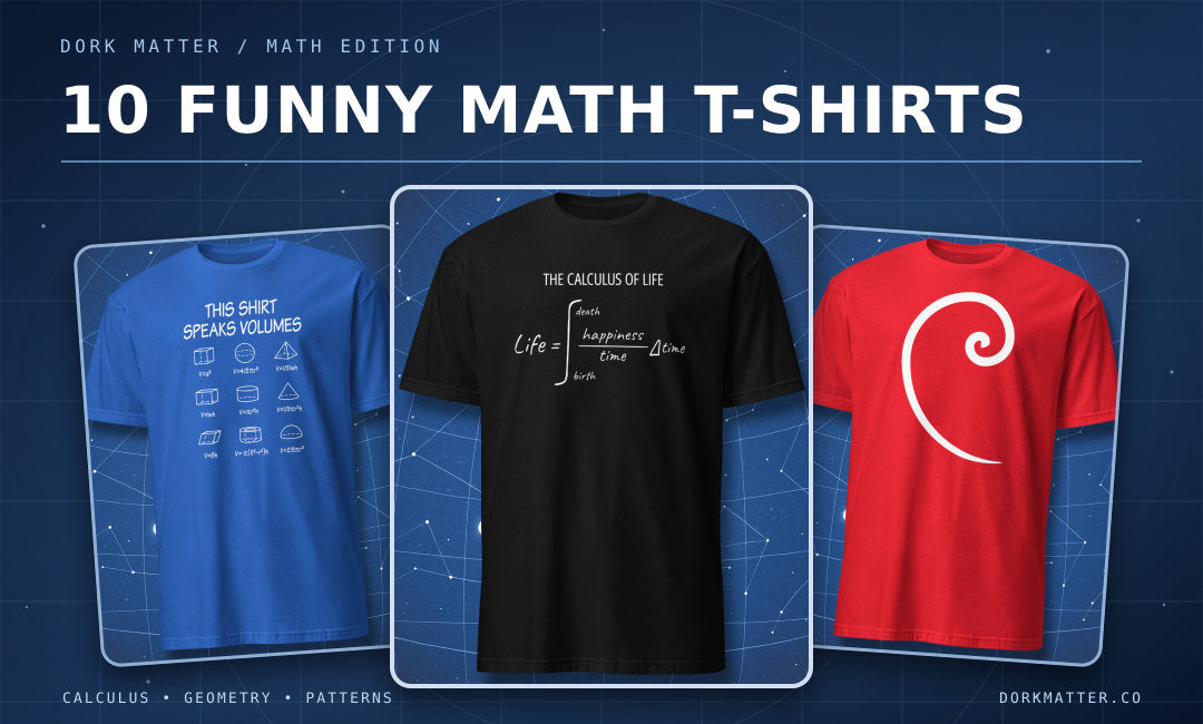 Three math T-shirts featuring The Calculus of Life, This Shirt Speaks Volumes, and Fibonacci Spiral.
