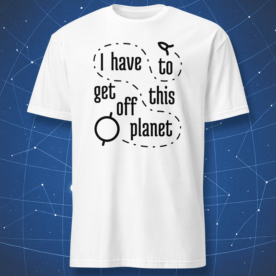 Funny introvert shirt — “get off this planet” quote in clean science-style graphic.