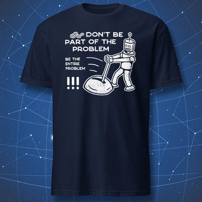 STEM humor T-shirt on navy background with cartoon robot pulling a lever and sarcastic quote