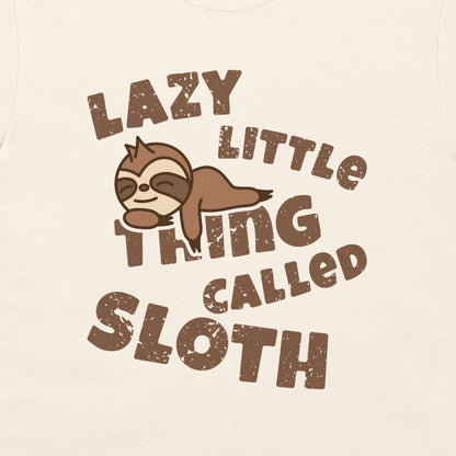 Lazy Little Thing Called Sloth - T-Shirt