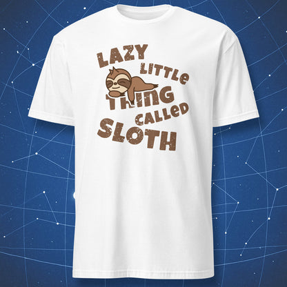 funny animal T-shirt on white fabric with cute sloth art and phrase “Lazy Little Thing Called Sloth”