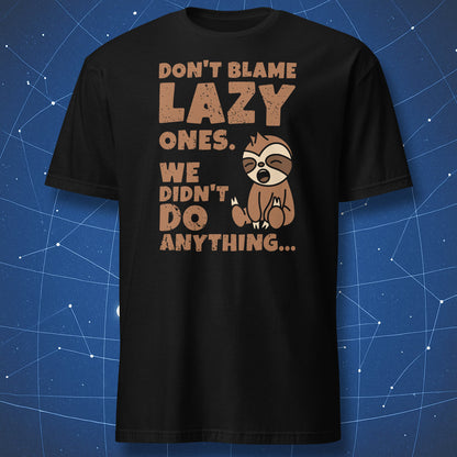 lazy sloth humor shirt on black fabric with brown and beige sloth illustration and playful quote