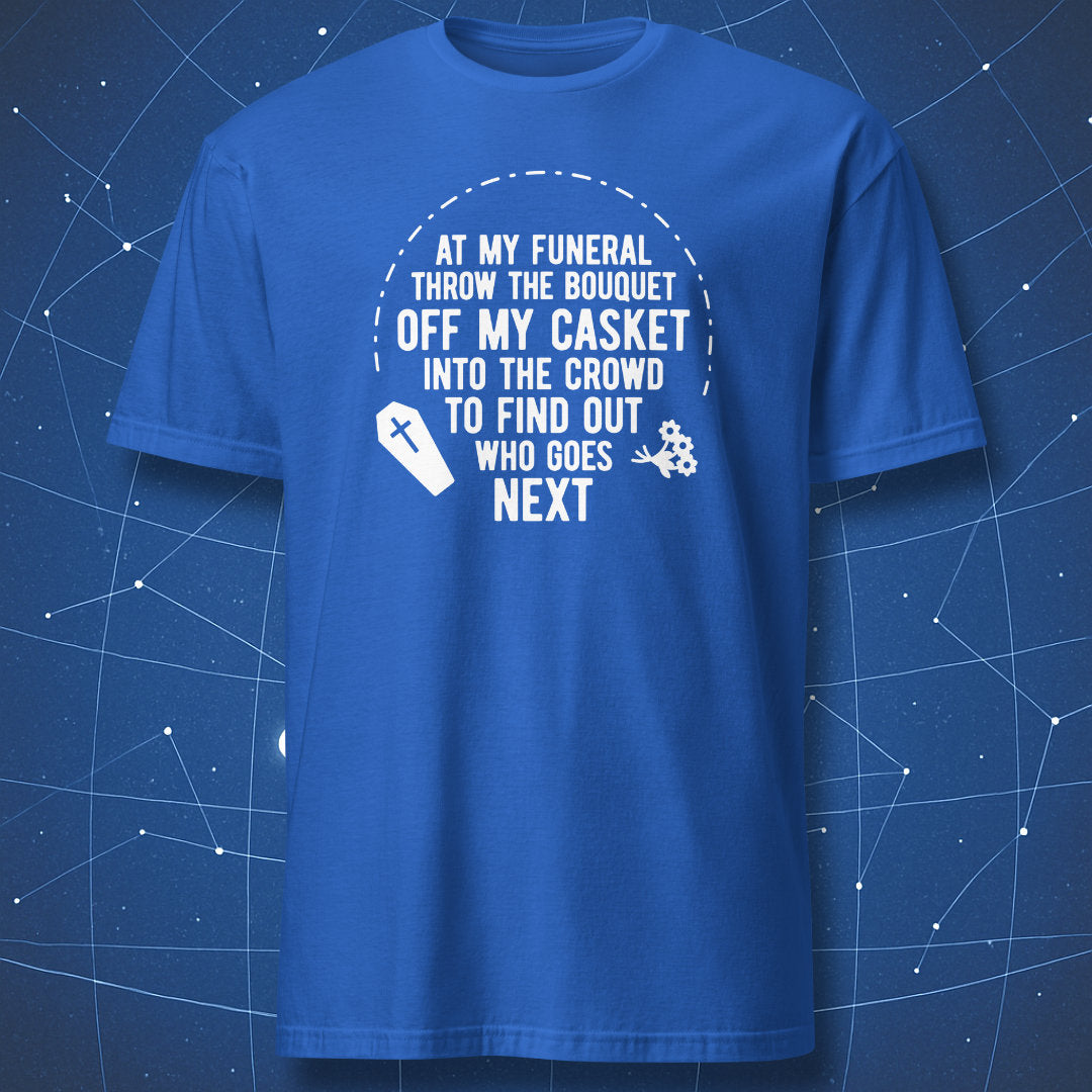 sarcastic humor T-shirt on royal blue background featuring coffin and flowers graphic with dark joke text
