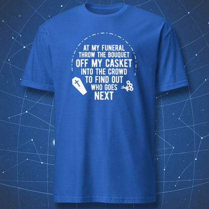 sarcastic humor T-shirt on royal blue background featuring coffin and flowers graphic with dark joke text