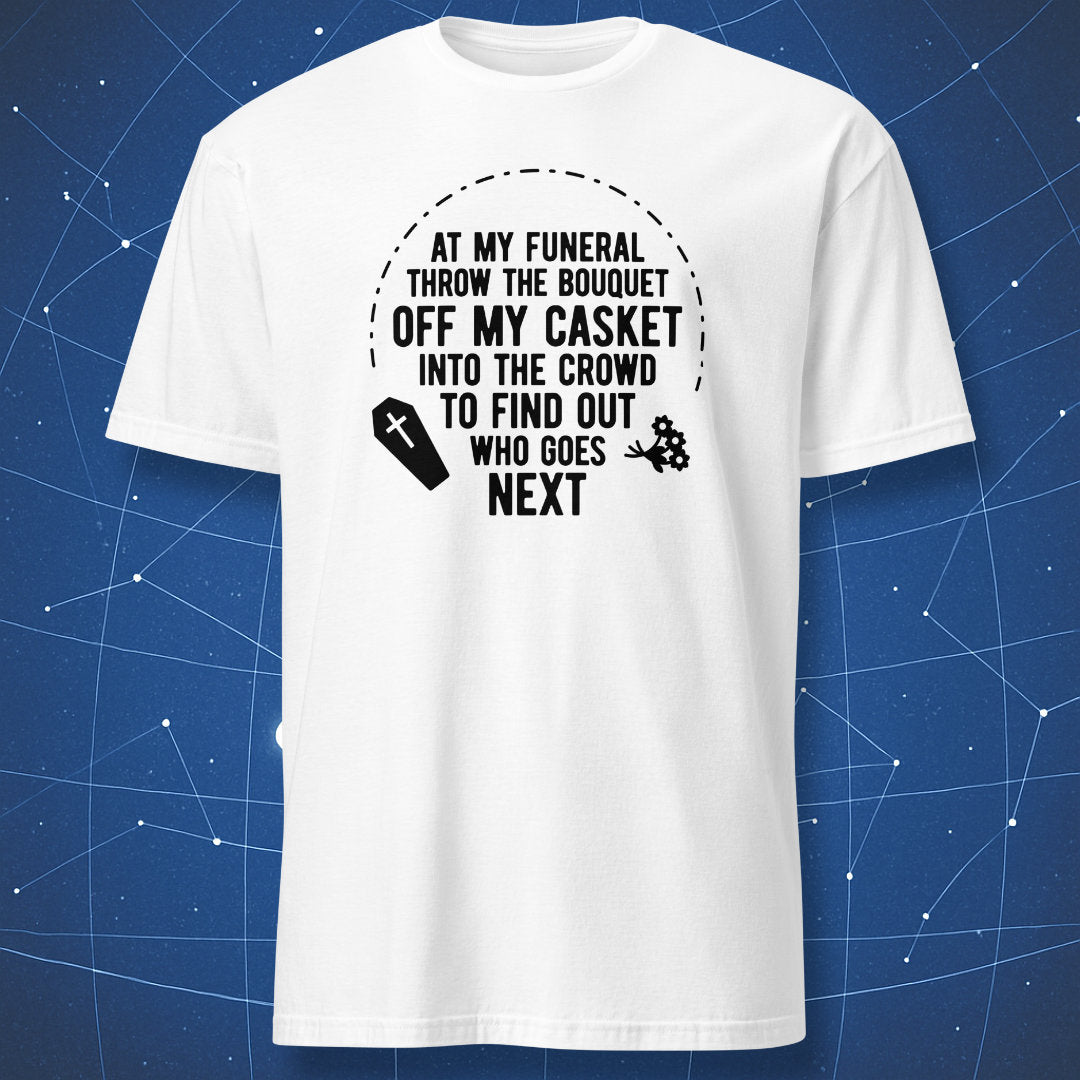 funeral humor shirt on white fabric with black text and minimalist coffin and bouquet icons