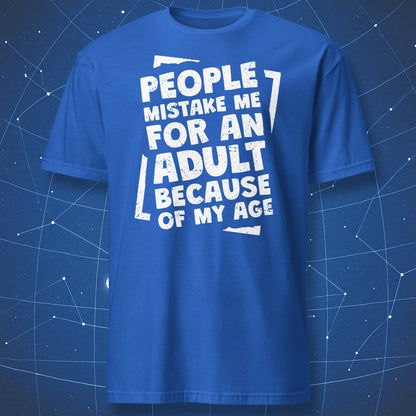 funny sarcasm shirt on royal blue background with white print “People Mistake Me for an Adult Because of My Age”