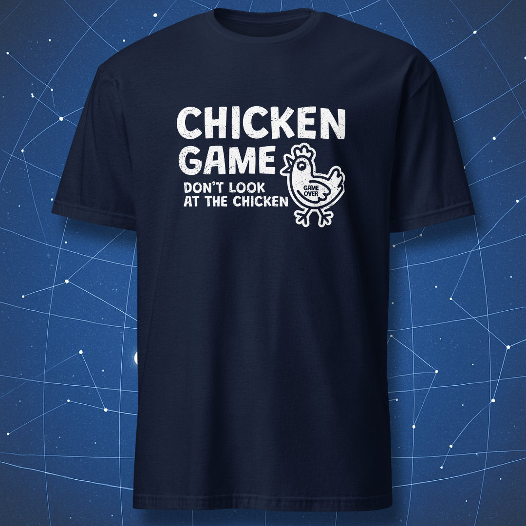 humorous gamer shirt on navy background featuring white text “Chicken Game – Don’t Look at the Chicken” and small cartoon chicken illustration