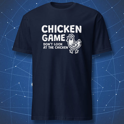 humorous gamer shirt on navy background featuring white text “Chicken Game – Don’t Look at the Chicken” and small cartoon chicken illustration