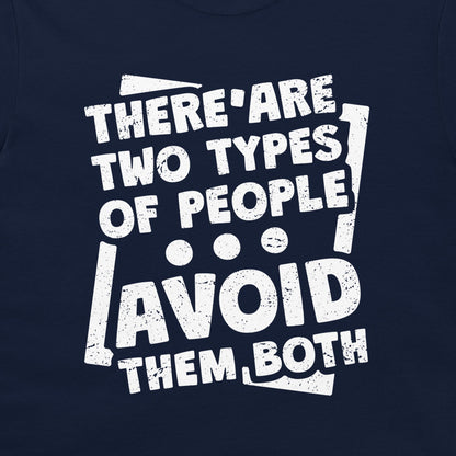 Two Types of People - T-Shirt