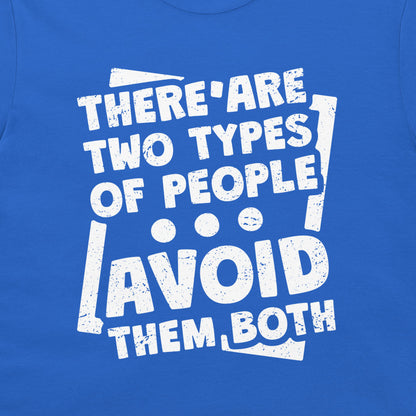 Two Types of People - T-Shirt