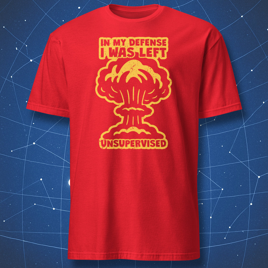 geek humor shirt on red cotton with black explosion design and text “In My Defense I Was Left Unsupervised”
