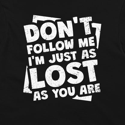 Don't Follow Me (Back Print) - T-Shirt