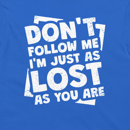 Don't Follow Me (Back Print) - T-Shirt