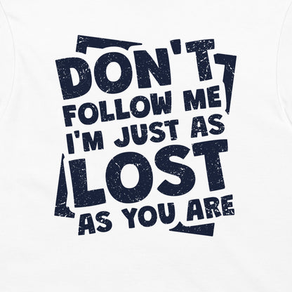 Don't Follow Me (Back Print) - T-Shirt