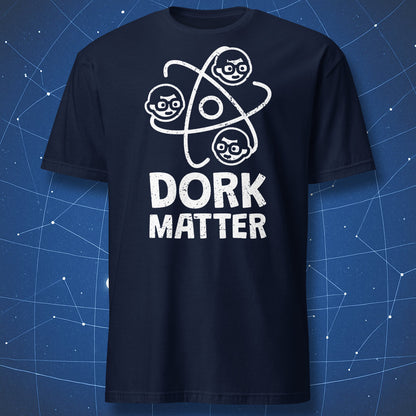 geek humor T-shirt on navy background with atom graphic showing dorky faces and bold text “Dork Matter”