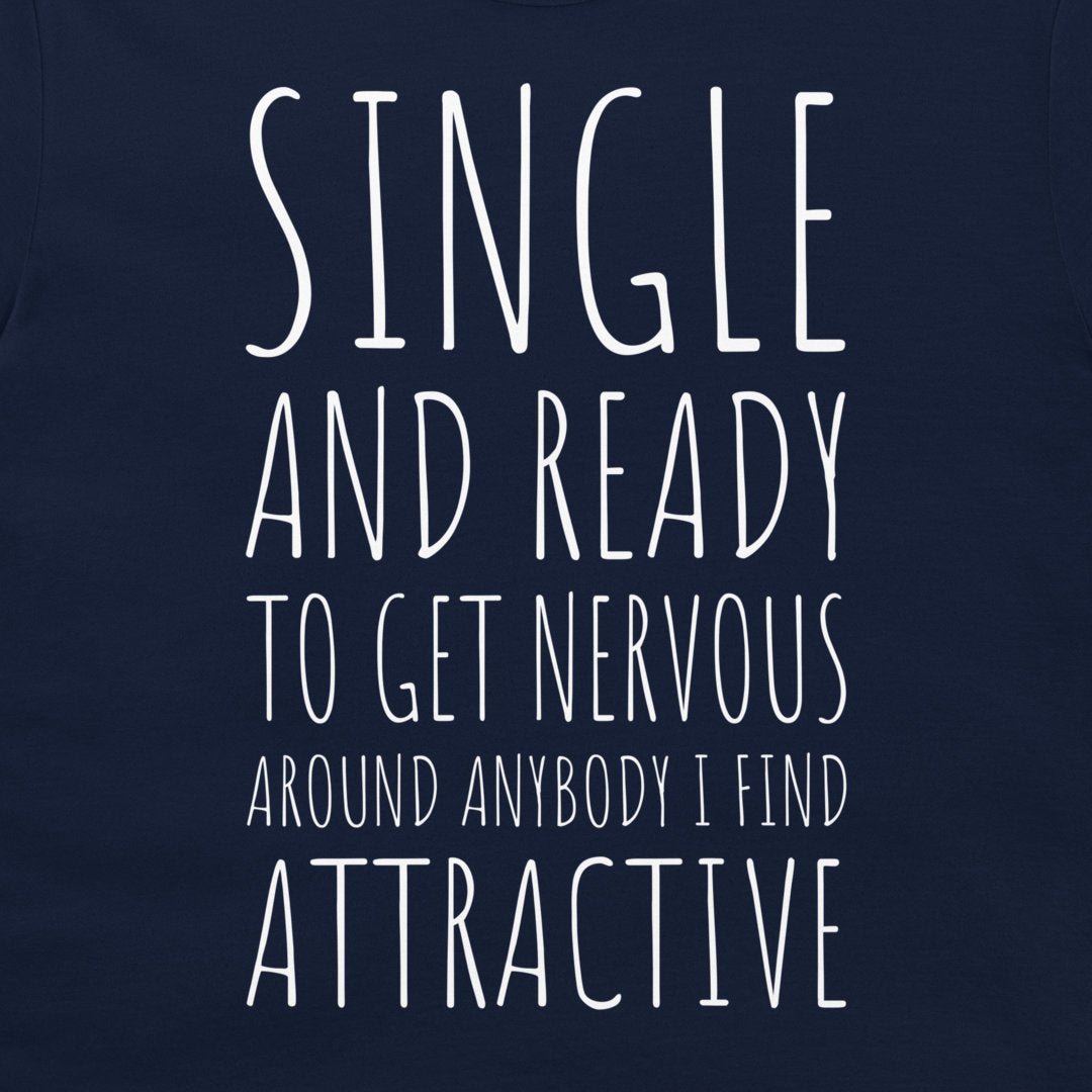Single and Ready - T-Shirt