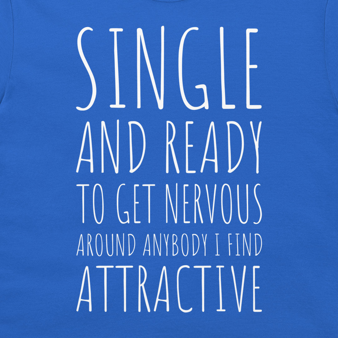 Single and Ready - T-Shirt