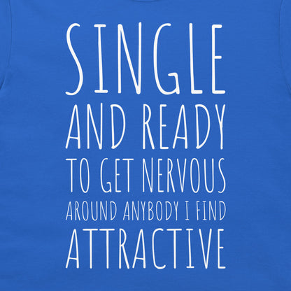 Single and Ready - T-Shirt