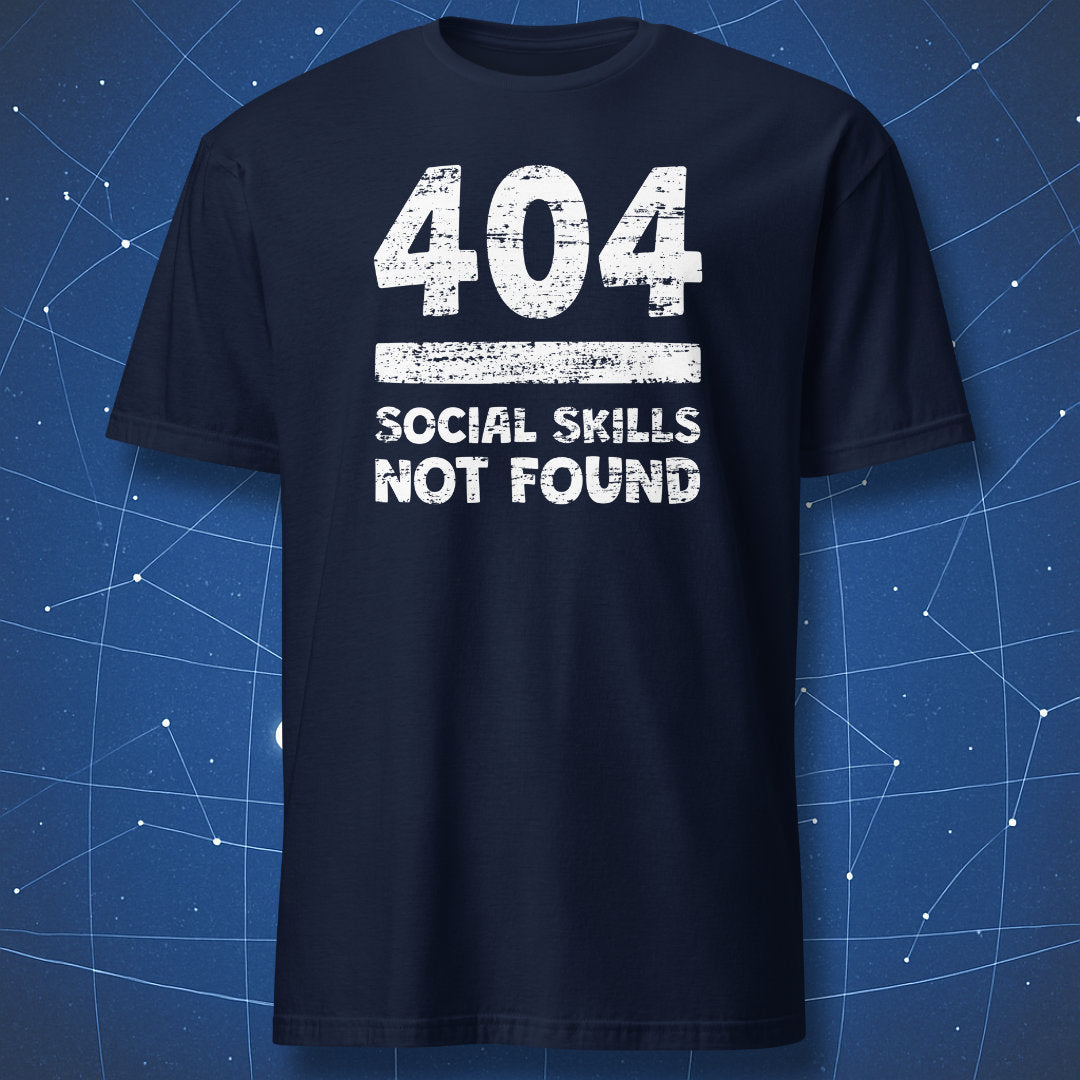 geek humor T-shirt on navy fabric showing white distressed text “404 social skills not found”