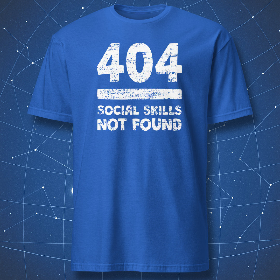 funny tech T-shirt on royal blue fabric with white print saying “404 social skills not found”