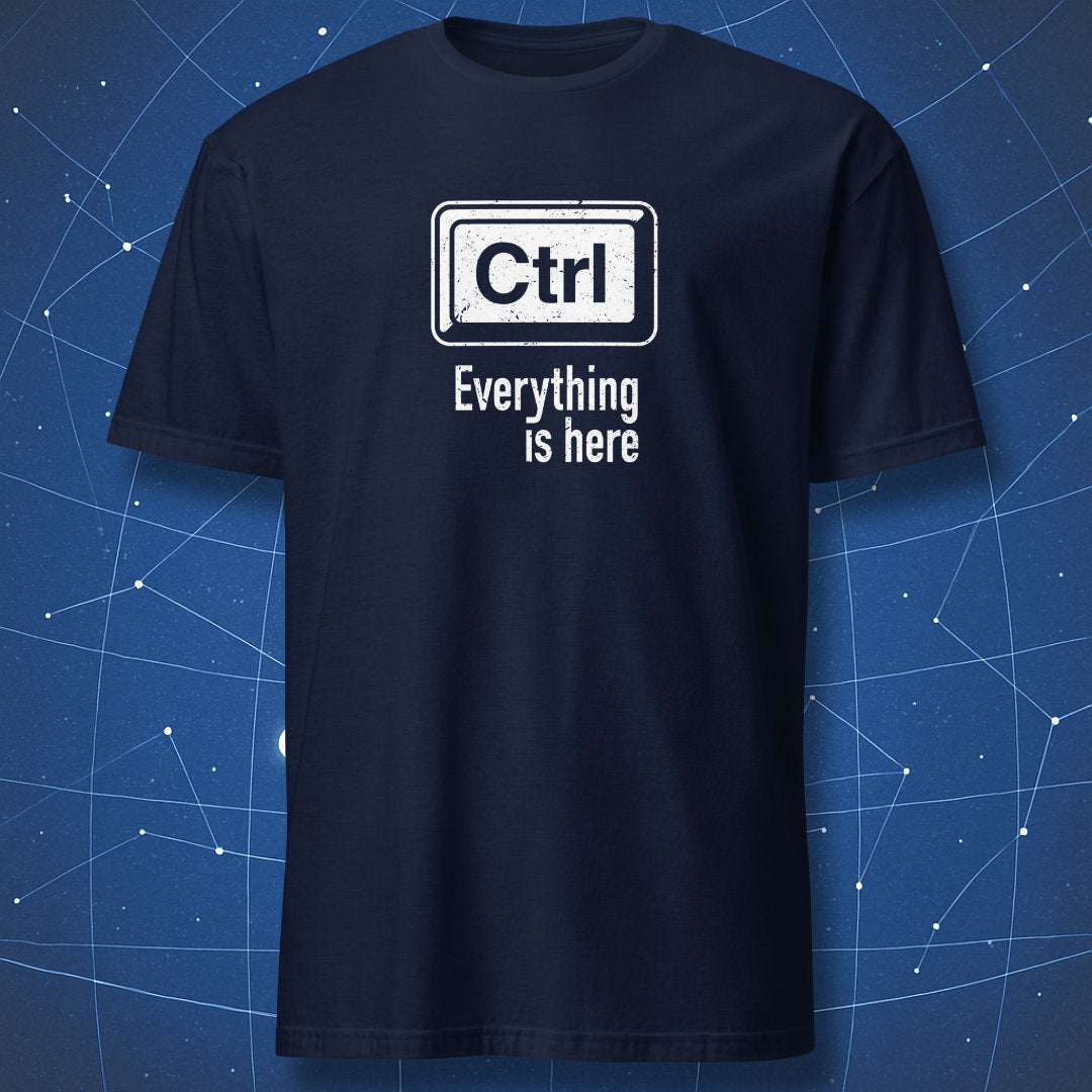 tech humor T-shirt on navy fabric showing “Ctrl” keyboard key design and text “Everything is here” in white print
