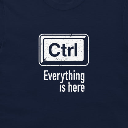 Everything is Under Control - T-Shirt