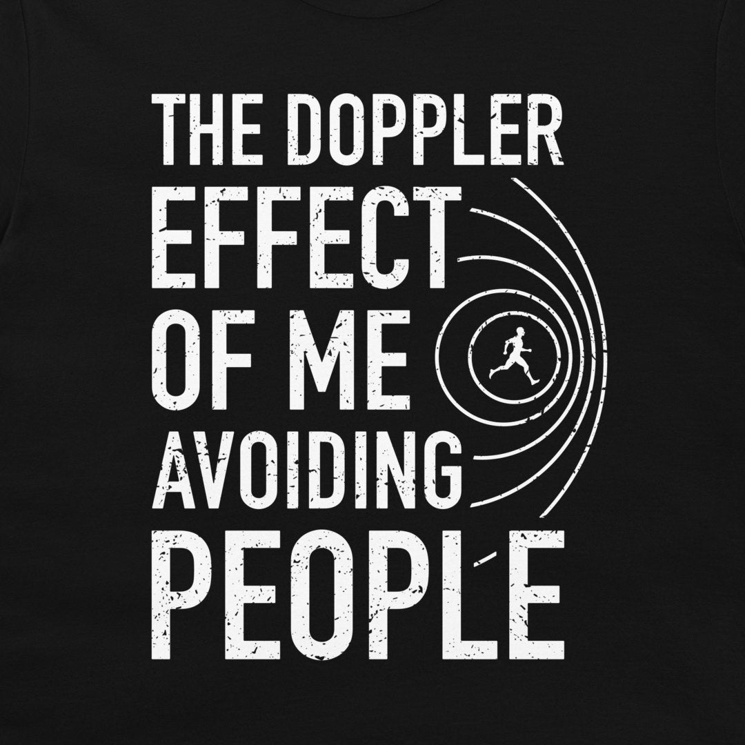 The Doppler Effect of Me - T-Shirt