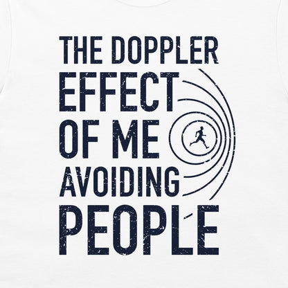 The Doppler Effect of Me - T-Shirt