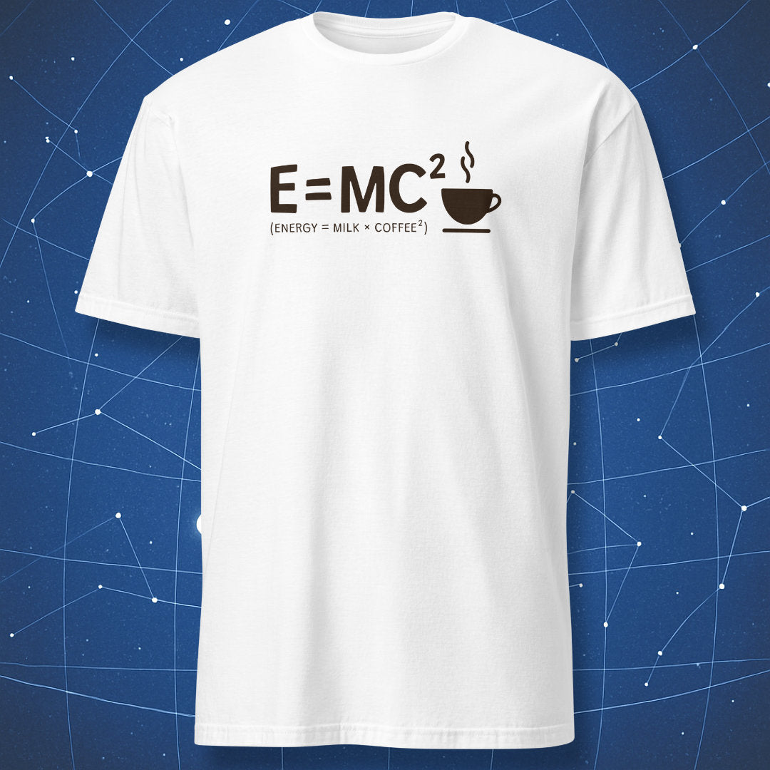 minimalist science pun T-shirt on white fabric with E=MC² equation and coffee cup icon