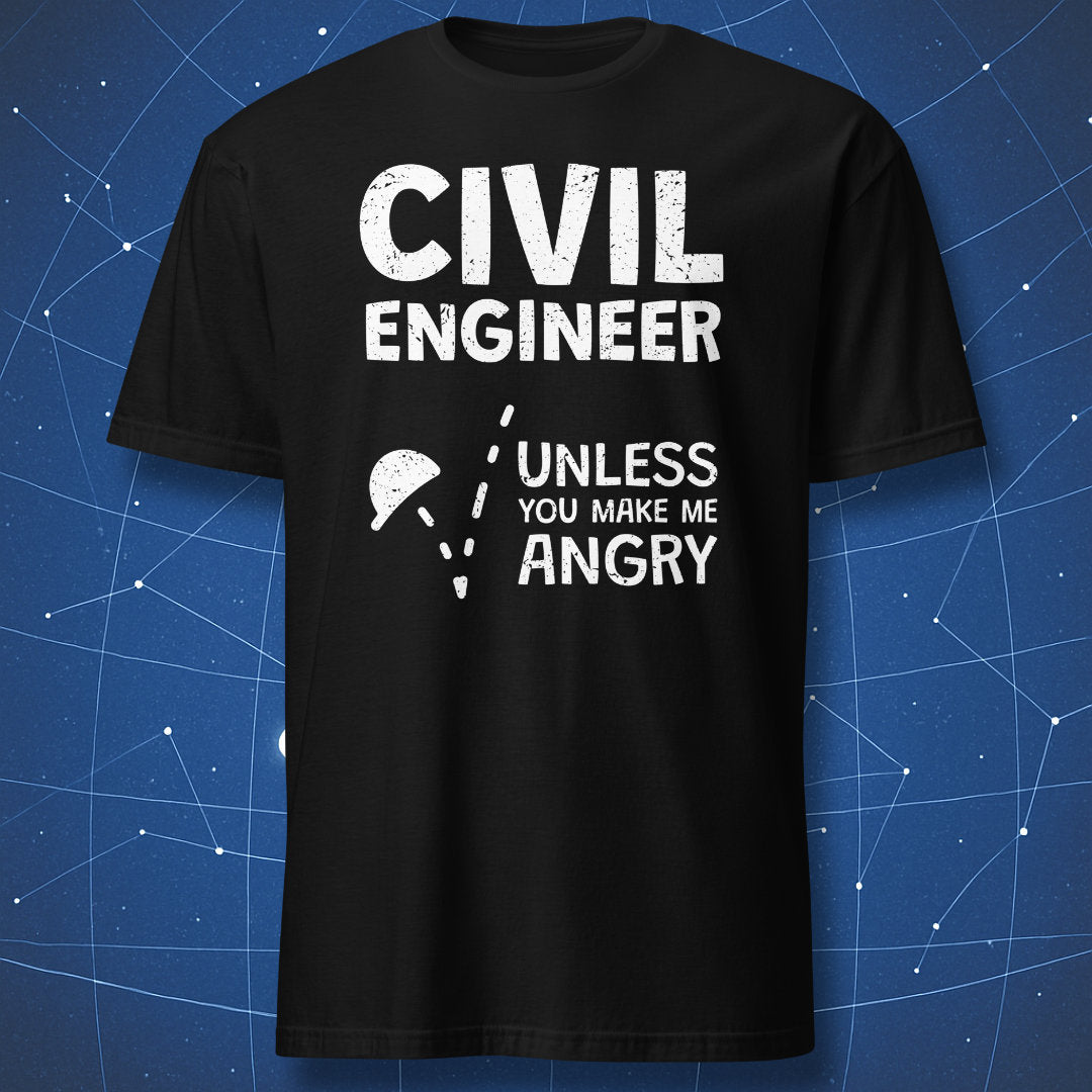 engineering humor T-shirt on black fabric showing hard hat graphic and text Civil Engineer Unless You Make Me Angry