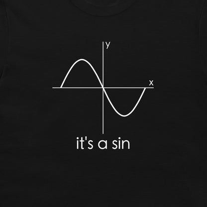 It's a Sin - T-Shirt