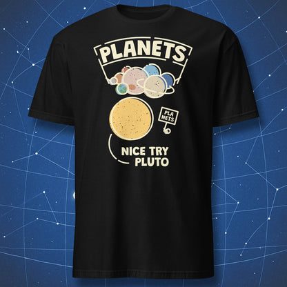 space humor T-shirt on black background featuring solar system illustration and text Nice Try Pluto under PLANETS banner