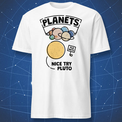 funny astronomy T-shirt on white fabric showing cartoon planets with Pluto holding protest sign reading Nice Try Pluto