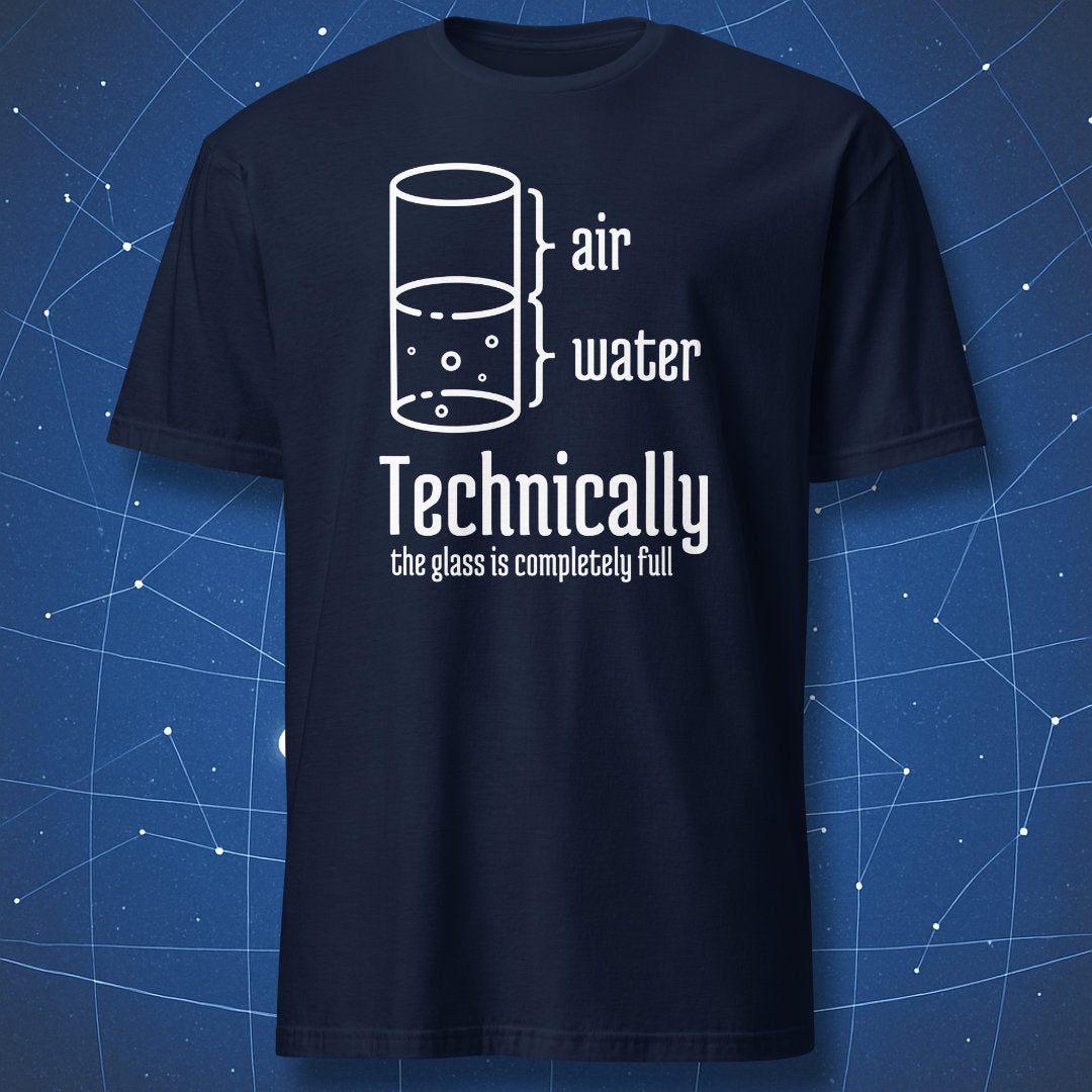 scientific humor T-shirt on navy background featuring glass illustration labeled air and water, text Technically the glass is completely full